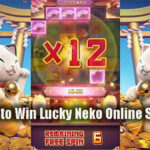Easy Ways to Win Lucky Neko Online Slot Profits